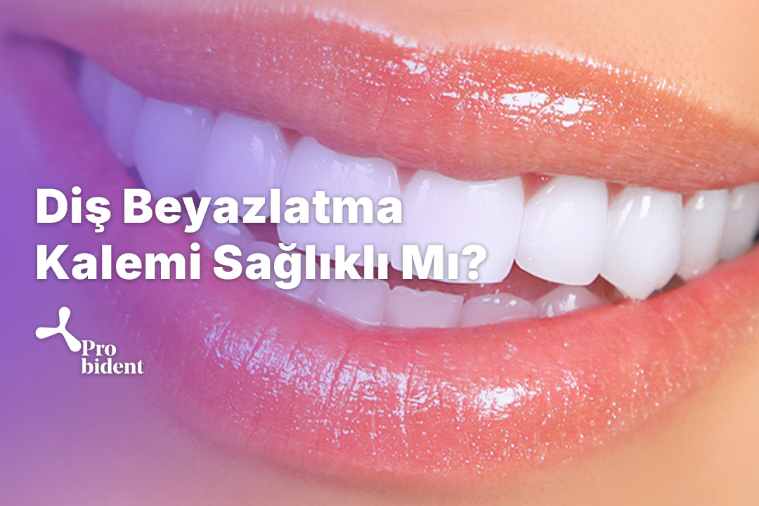 Diş Beyazlatma Kalemi Sağlıklı Mı
